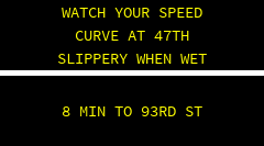 WATCH YOUR SPEED CURVE AT 47TH SLIPPERY WHEN WET 