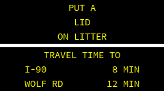 NO TEXT IS WORTH A LIFE . TRAVEL TIME TO I-90            8 MIN WOLF RD        14 MIN 