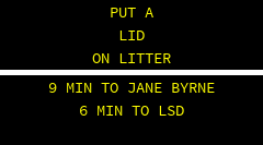 KEEP YOUR TRASH OFF THE ROADS WE HAVE CAMERAS . 6 MIN TO JANE BYRNE 6 MIN TO LSD 